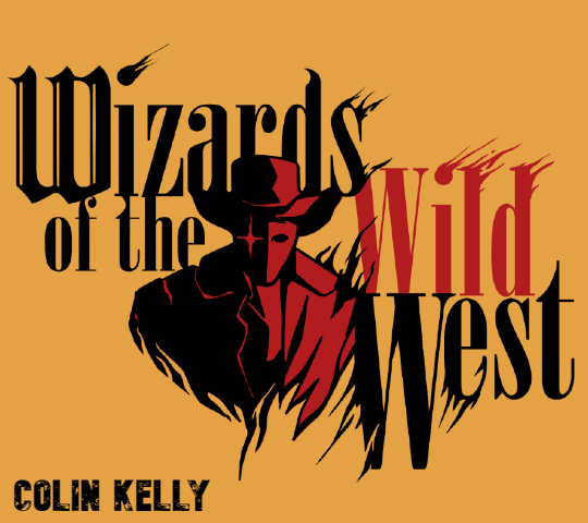 Wizards of the Wild West | Colin Kelly