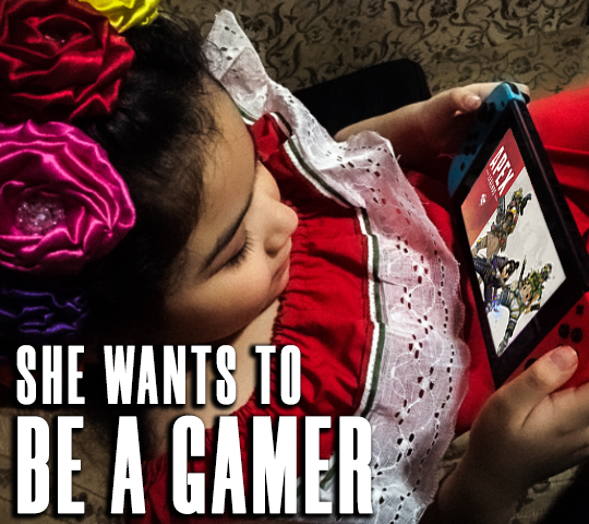 She Wants to be a Gamer | Adan Morales