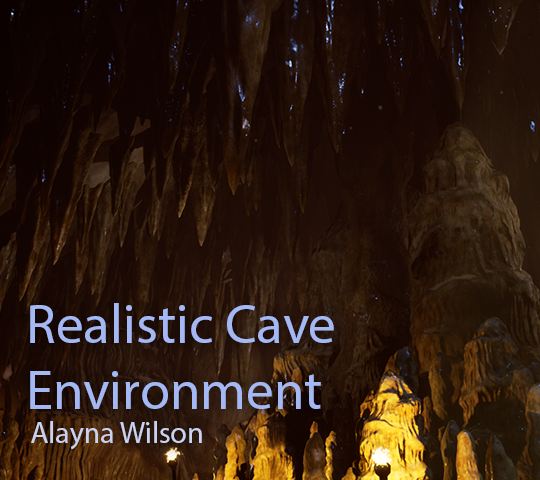 A Realistic Cave Environment | Alayna Wilson