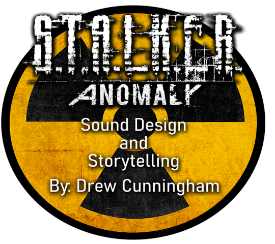 S.T.A.L.K.E.R.: Storytelling and Sound Design | Drew Cunningham