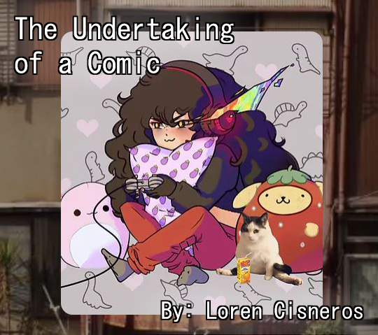 The Undertaking of a Comic | Loren Cisneros