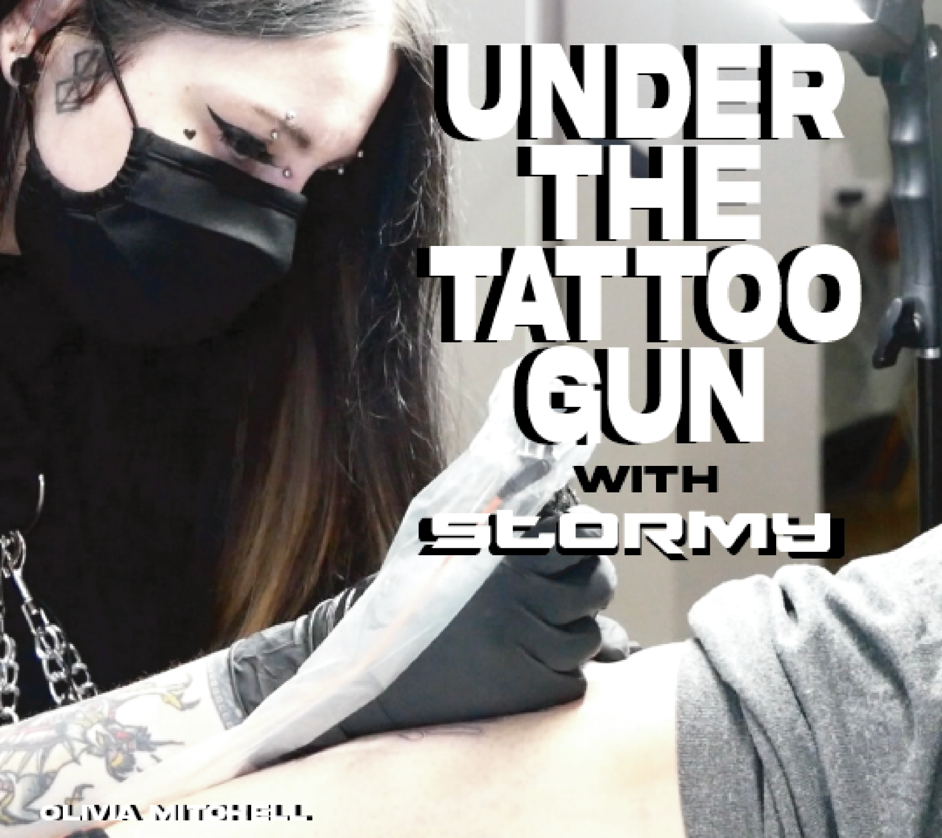 Behind The Tattoo Gun | Olivia Mitchell